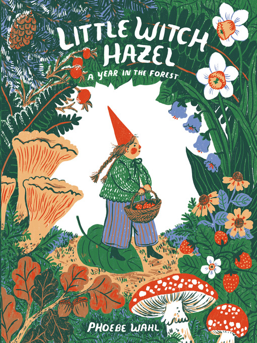 Title details for Little Witch Hazel by Phoebe Wahl - Wait list